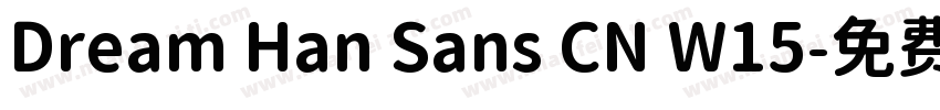 Dream Han Sans CN W15字体转换